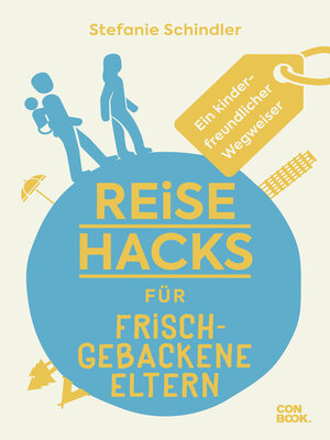 cover image of Reise-Hacks für frisch gebackene Eltern